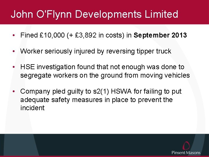 John O'Flynn Developments Limited • Fined £ 10, 000 (+ £ 3, 892 in