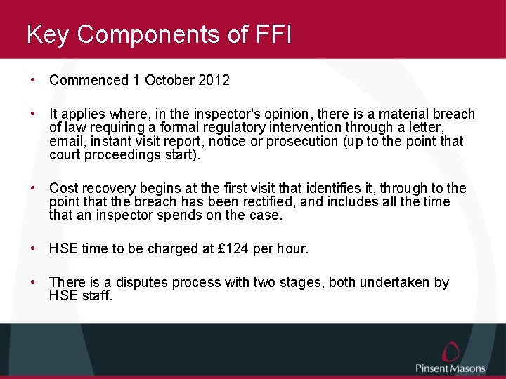 Key Components of FFI • Commenced 1 October 2012 • It applies where, in