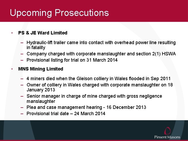 Upcoming Prosecutions • PS & JE Ward Limited – Hydraulic-lift trailer came into contact
