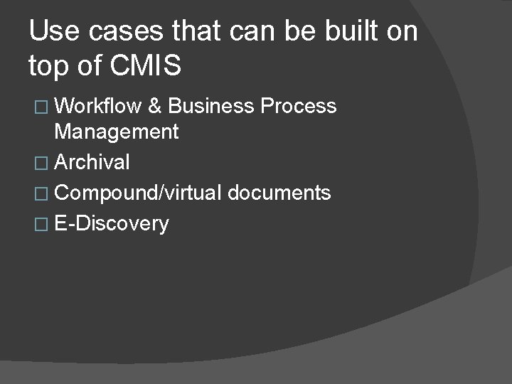 Use cases that can be built on top of CMIS � Workflow & Business