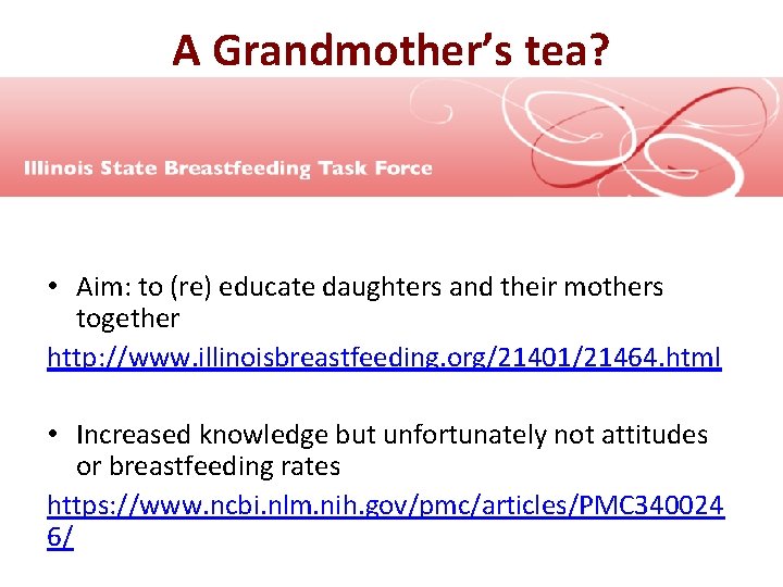 A Grandmother’s tea? • Aim: to (re) educate daughters and their mothers together http: A Grandmother’s tea? • Aim: to (re) educate daughters and their mothers together http: