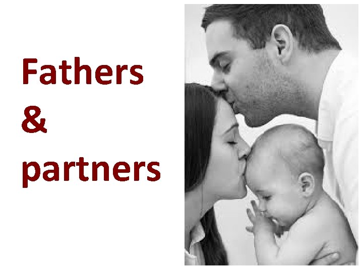 Fathers & partners Fathers & partners
