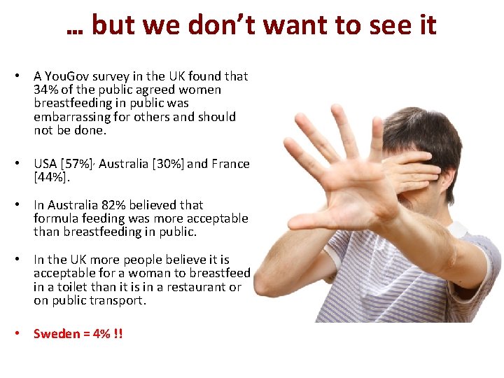 … but we don’t want to see it • A You. Gov survey in … but we don’t want to see it • A You. Gov survey in