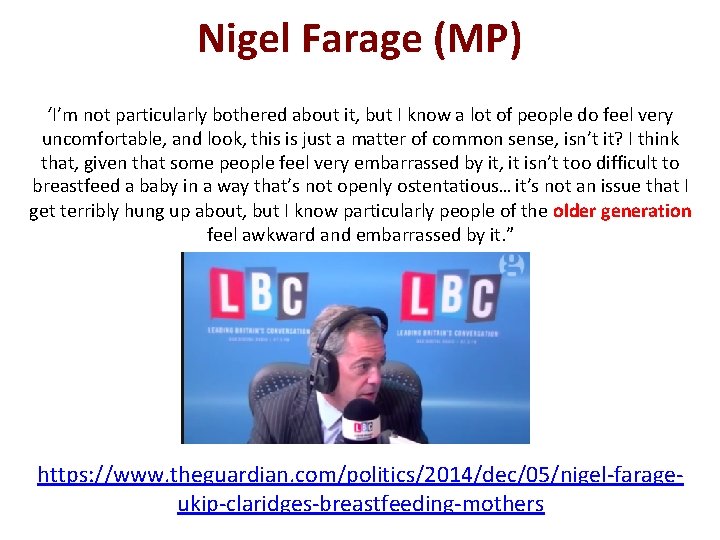 Nigel Farage (MP) ‘I’m not particularly bothered about it, but I know a lot Nigel Farage (MP) ‘I’m not particularly bothered about it, but I know a lot