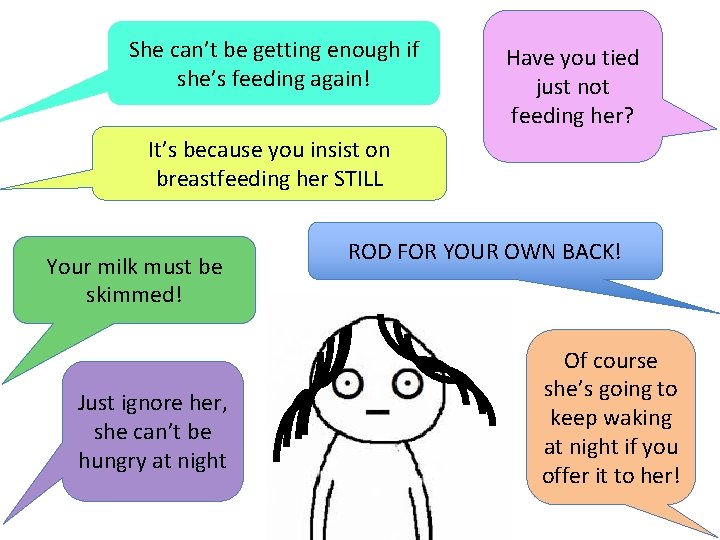 She can’t be getting enough if she’s feeding again! Have you tied just not She can’t be getting enough if she’s feeding again! Have you tied just not