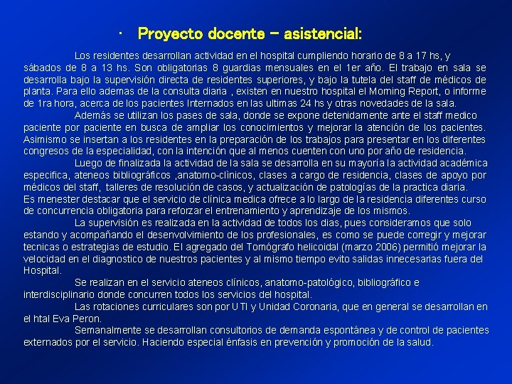  • Proyecto docente – asistencial: Los residentes desarrollan actividad en el hospital cumpliendo