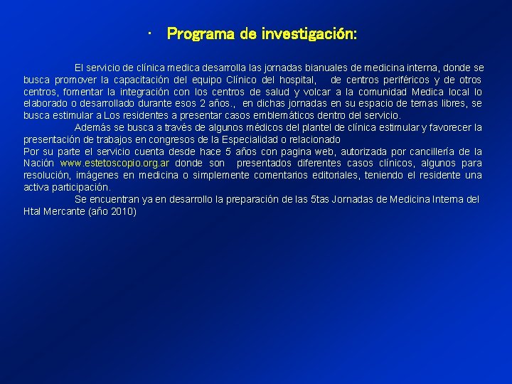  • Programa de investigación: El servicio de clínica medica desarrolla las jornadas bianuales