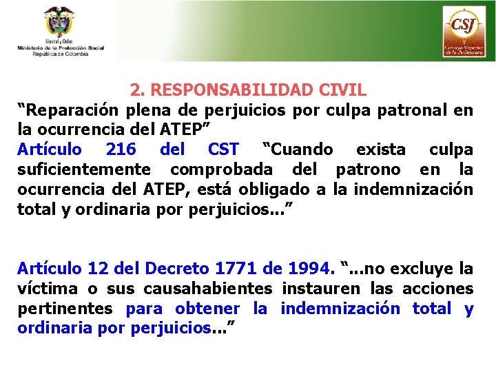 2. RESPONSABILIDAD CIVIL “Reparación plena de perjuicios por culpa patronal en la ocurrencia del