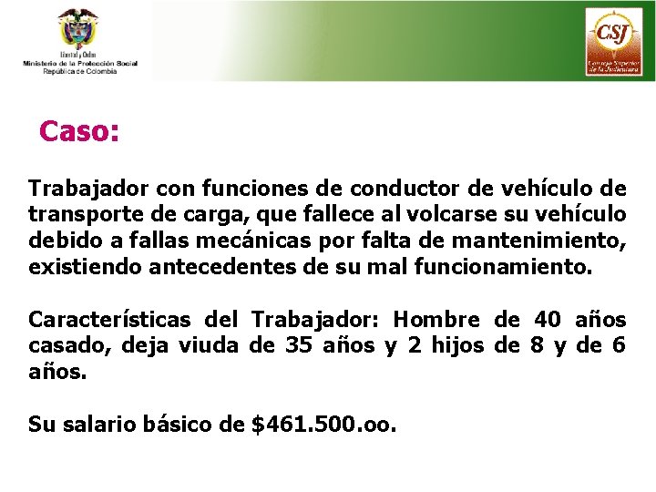 Caso: Trabajador con funciones de conductor de vehículo de transporte de carga, que fallece