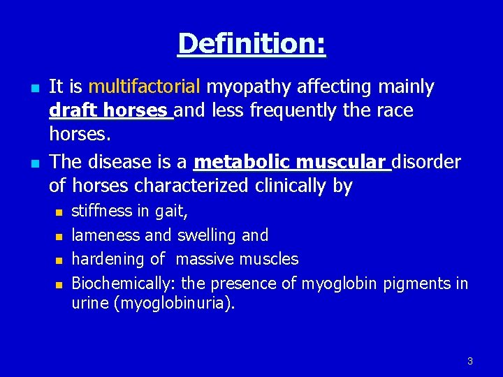 Definition: n n It is multifactorial myopathy affecting mainly draft horses and less frequently