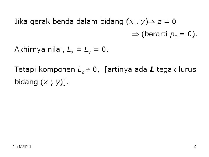 Jika gerak benda dalam bidang (x , y) z = 0 (berarti pz =