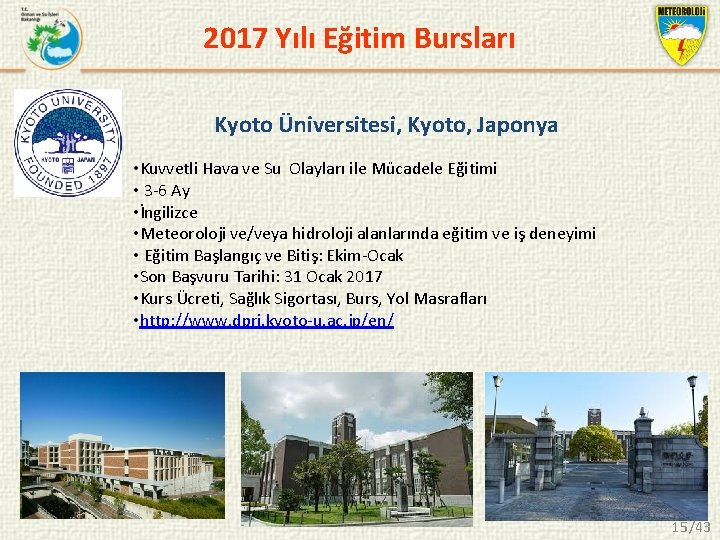 2017 Yılı Eğitim Bursları Kyoto Üniversitesi, Kyoto, Japonya • Kuvvetli Hava ve Su Olayları