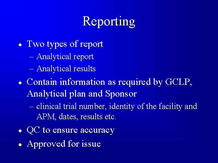 Reporting · Two types of report – Analytical results · Contain information as required