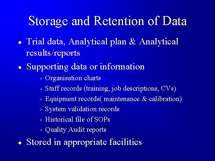 Storage and Retention of Data · · Trial data, Analytical plan & Analytical results/reports