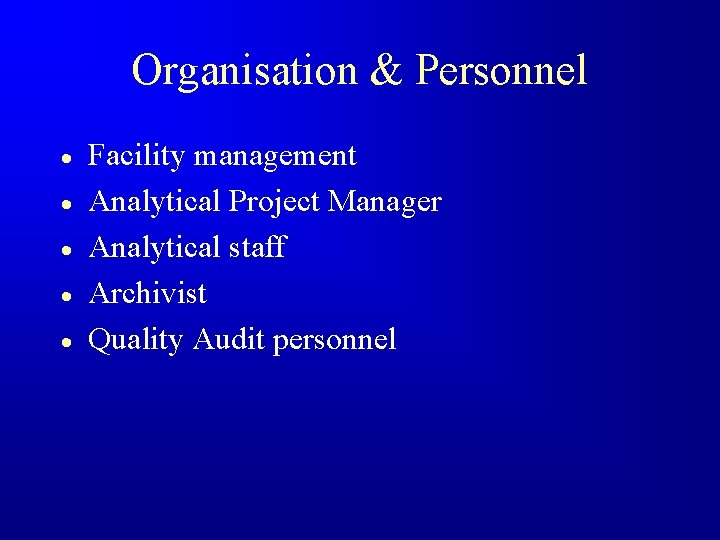 Organisation & Personnel · · · Facility management Analytical Project Manager Analytical staff Archivist
