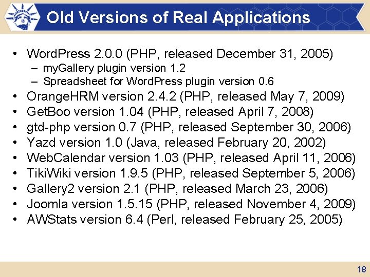 Old Versions of Real Applications • Word. Press 2. 0. 0 (PHP, released December Old Versions of Real Applications • Word. Press 2. 0. 0 (PHP, released December