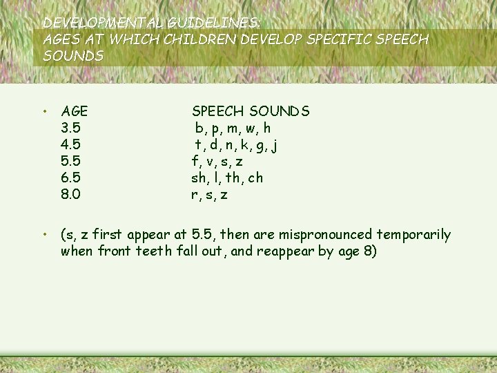 DEVELOPMENTAL GUIDELINES: AGES AT WHICH CHILDREN DEVELOP SPECIFIC SPEECH SOUNDS • AGE 3. 5