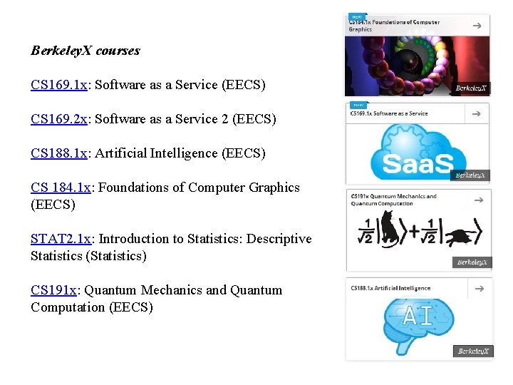 Berkeley. X courses CS 169. 1 x: Software as a Service (EECS) CS 169.