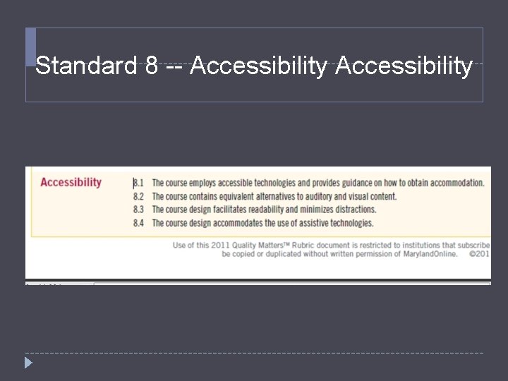 Standard 8 -- Accessibility 