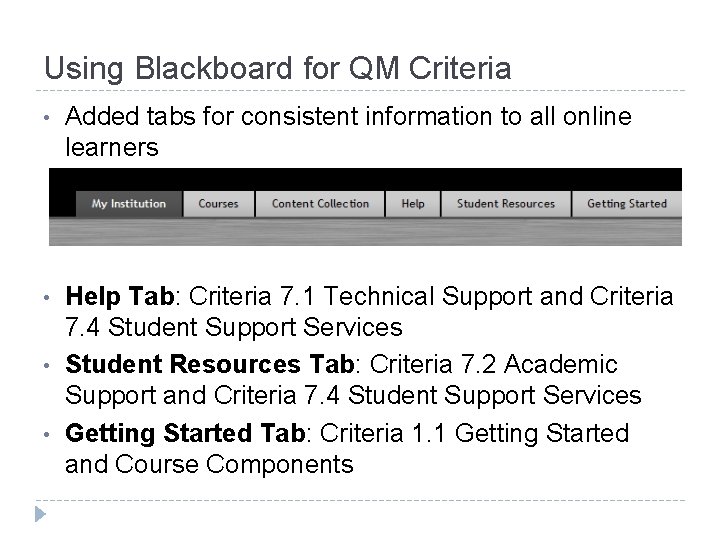 Using Blackboard for QM Criteria • Added tabs for consistent information to all online