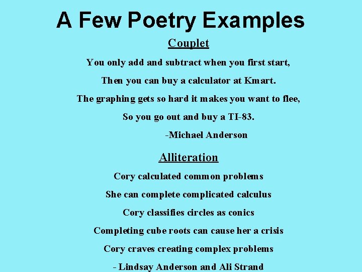 A Few Poetry Examples Couplet You only add and subtract when you first start,