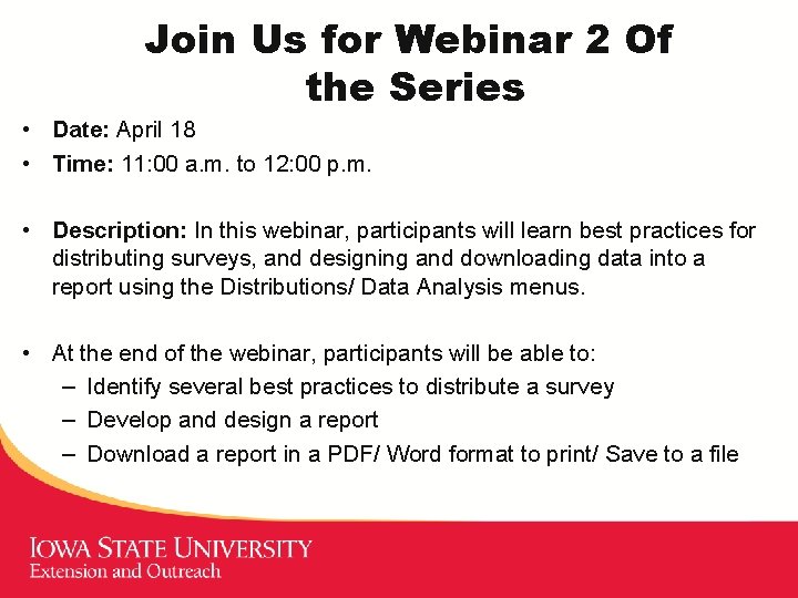 Join Us for Webinar 2 Of the Series • Date: April 18 • Time: