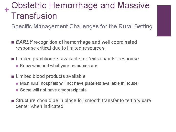 Obstetric Hemorrhage and Massive + Transfusion Specific Management Challenges for the Rural Setting n