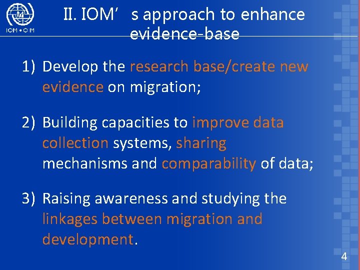 II. IOM’s approach to enhance evidence-base 1) Develop the research base/create new evidence on