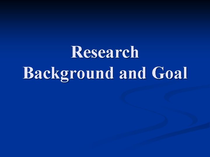 Research Background and Goal 
