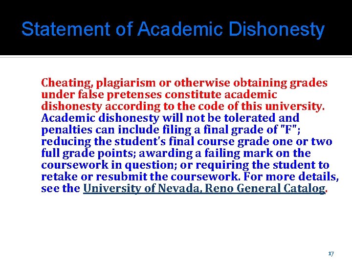 Statement of Academic Dishonesty Cheating, plagiarism or otherwise obtaining grades under false pretenses constitute