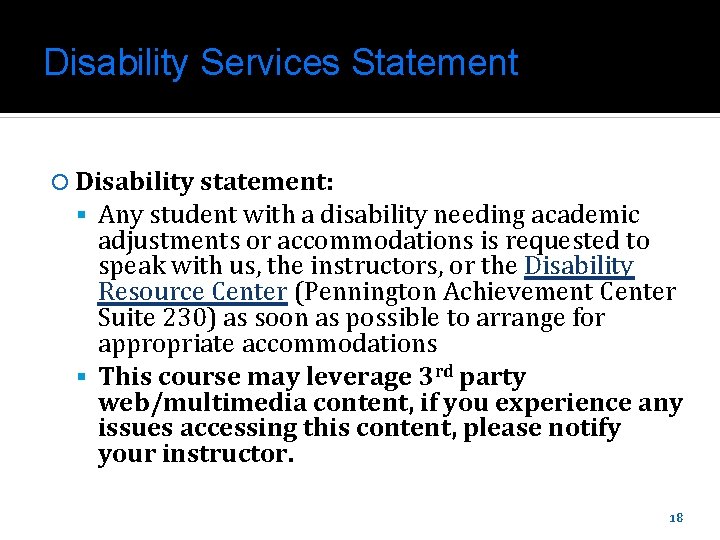 Disability Services Statement Disability statement: Any student with a disability needing academic adjustments or
