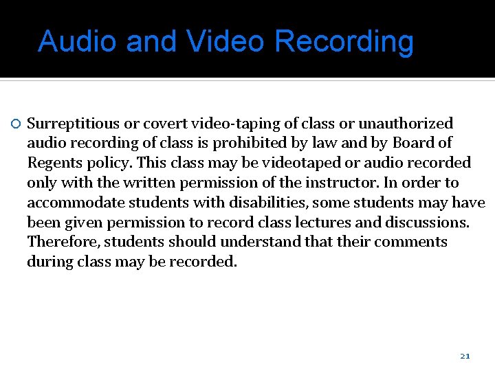 Audio and Video Recording Surreptitious or covert video-taping of class or unauthorized audio recording