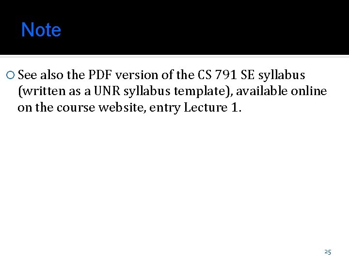Note See also the PDF version of the CS 791 SE syllabus (written as