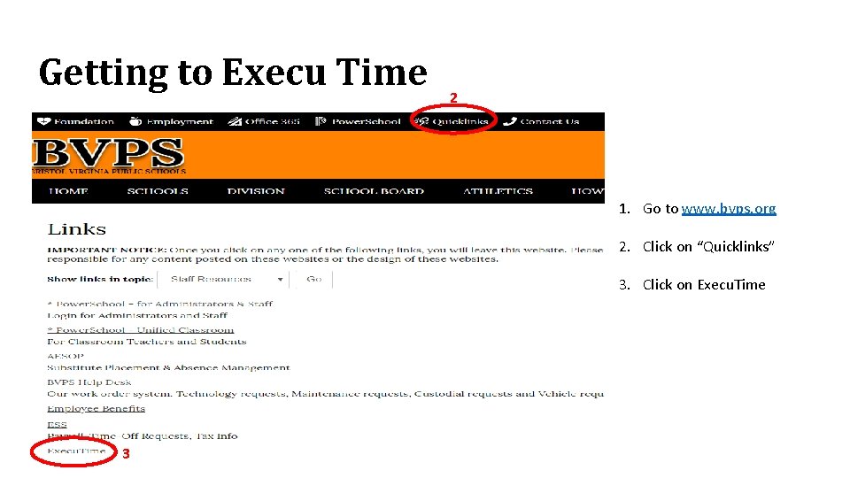 Getting to Execu Time 2 1. Go to www. bvps. org 2. Click on