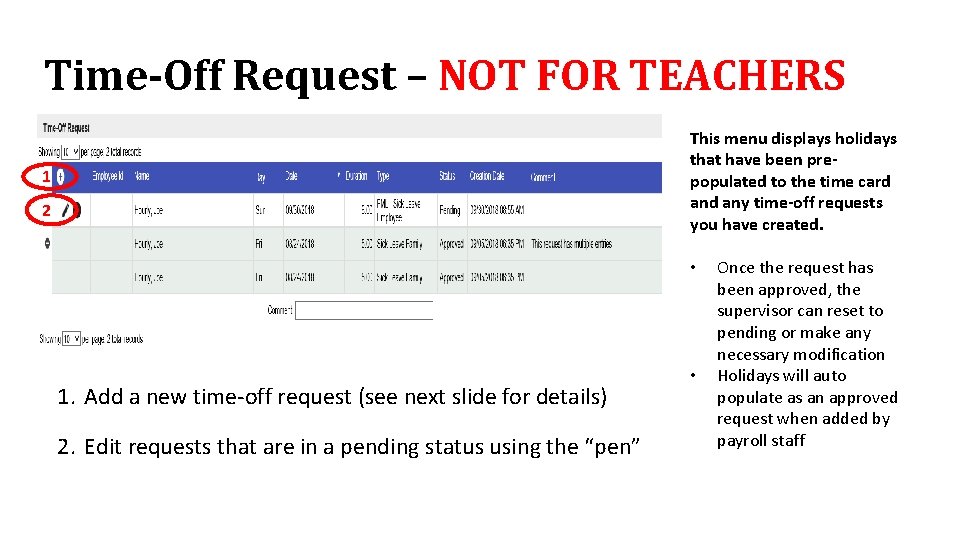 Time-Off Request – NOT FOR TEACHERS This menu displays holidays that have been prepopulated