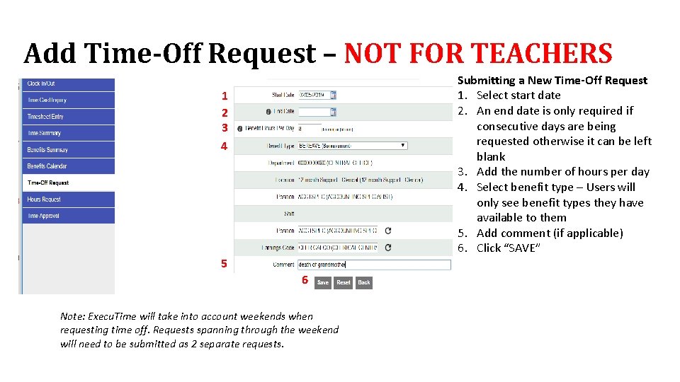 Add Time-Off Request – NOT FOR TEACHERS Submitting a New Time-Off Request 1. Select