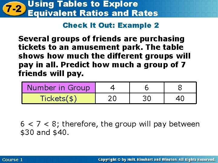 Using Tables to Explore 7 -2 Equivalent Ratios and Rates Check It Out: Example