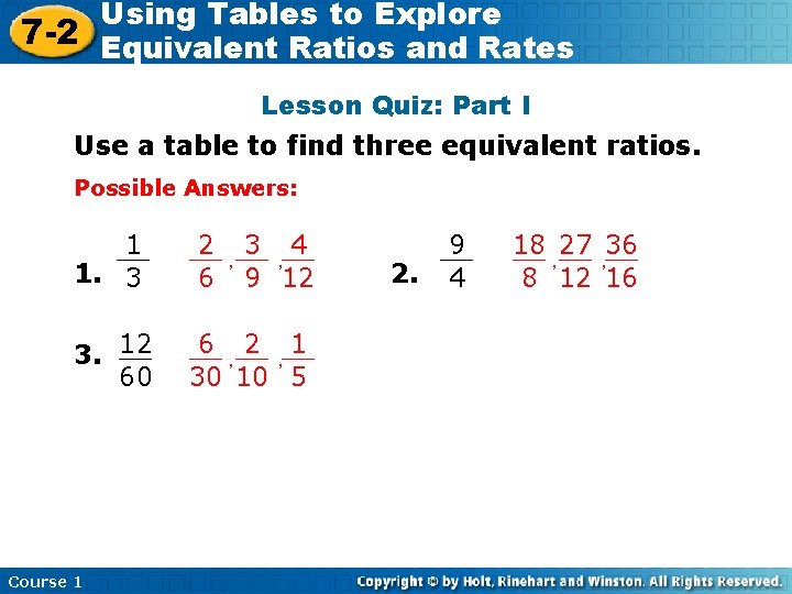 Using Tables to Explore 7 -2 Equivalent Ratios and Rates Lesson Quiz: Part I