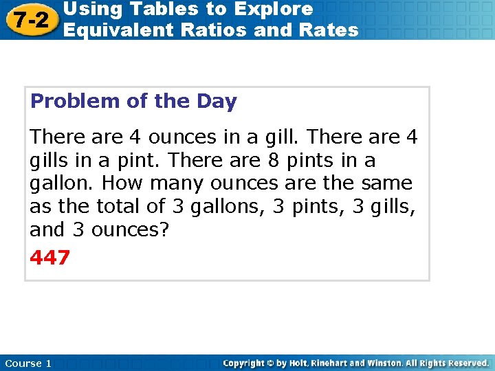 Using Tables to Explore 7 -2 Equivalent Ratios and Rates Problem of the Day