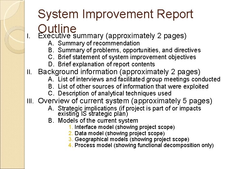 I. System Improvement Report Outline Executive summary (approximately 2 pages) A. B. C. D.