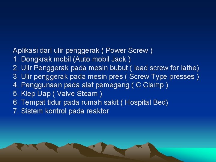 Aplikasi dari ulir penggerak ( Power Screw ) 1. Dongkrak mobil (Auto mobil Jack