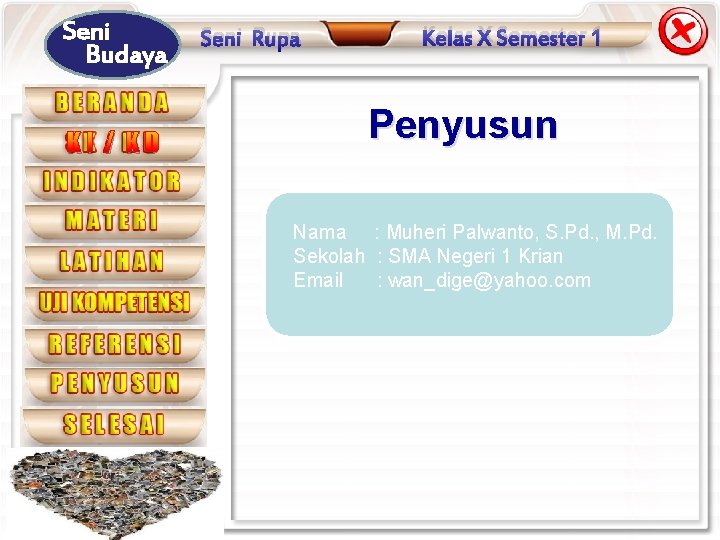 Seni Budaya KI / KD Seni Rupa Kelas X Semester 1 Penyusun Nama :