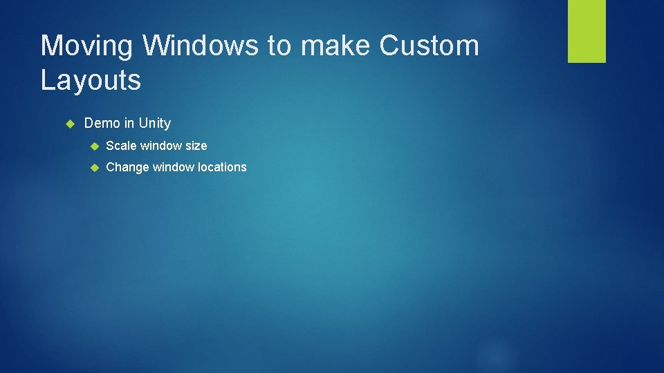 Moving Windows to make Custom Layouts Demo in Unity Scale window size Change window