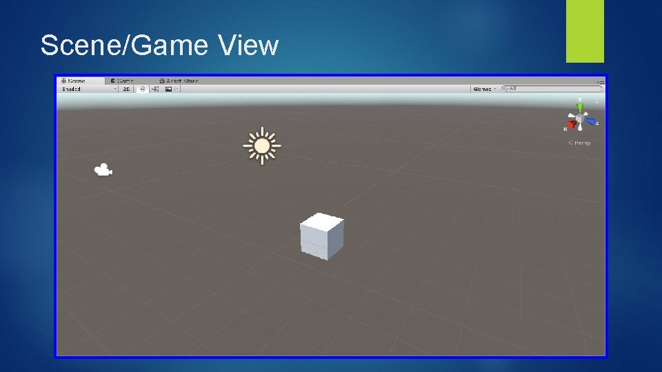 Scene/Game View Scene/Game View
