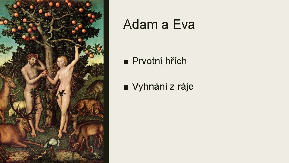 Adam a Eva ■ Prvotní hřích ■ Vyhnání z ráje 