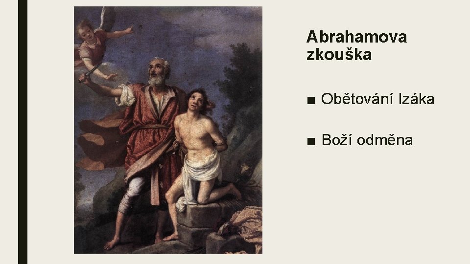 Abrahamova zkouška ■ Obětování Izáka ■ Boží odměna 