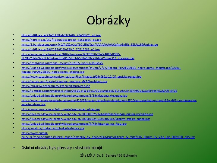 Obrázky • • • • • http: //nd 04. jxs. cz/734/018/fe 49371482_71496625_o 2. jpg