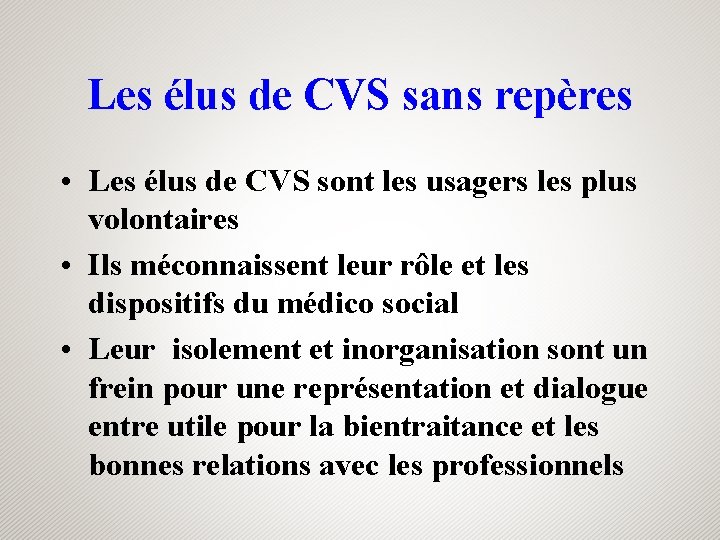 Les élus de CVS sans repères • Les élus de CVS sont les usagers