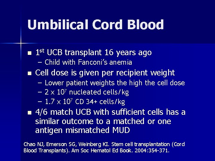 Umbilical Cord Blood n 1 st UCB transplant 16 years ago – Child with