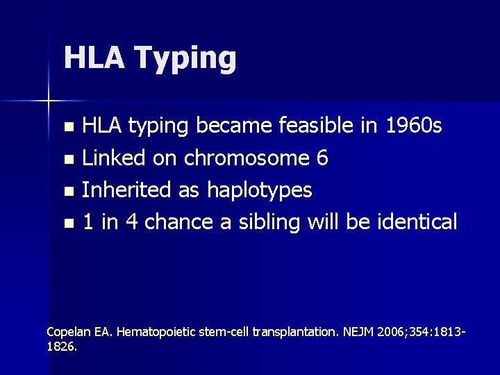 HLA Typing HLA typing became feasible in 1960 s n Linked on chromosome 6